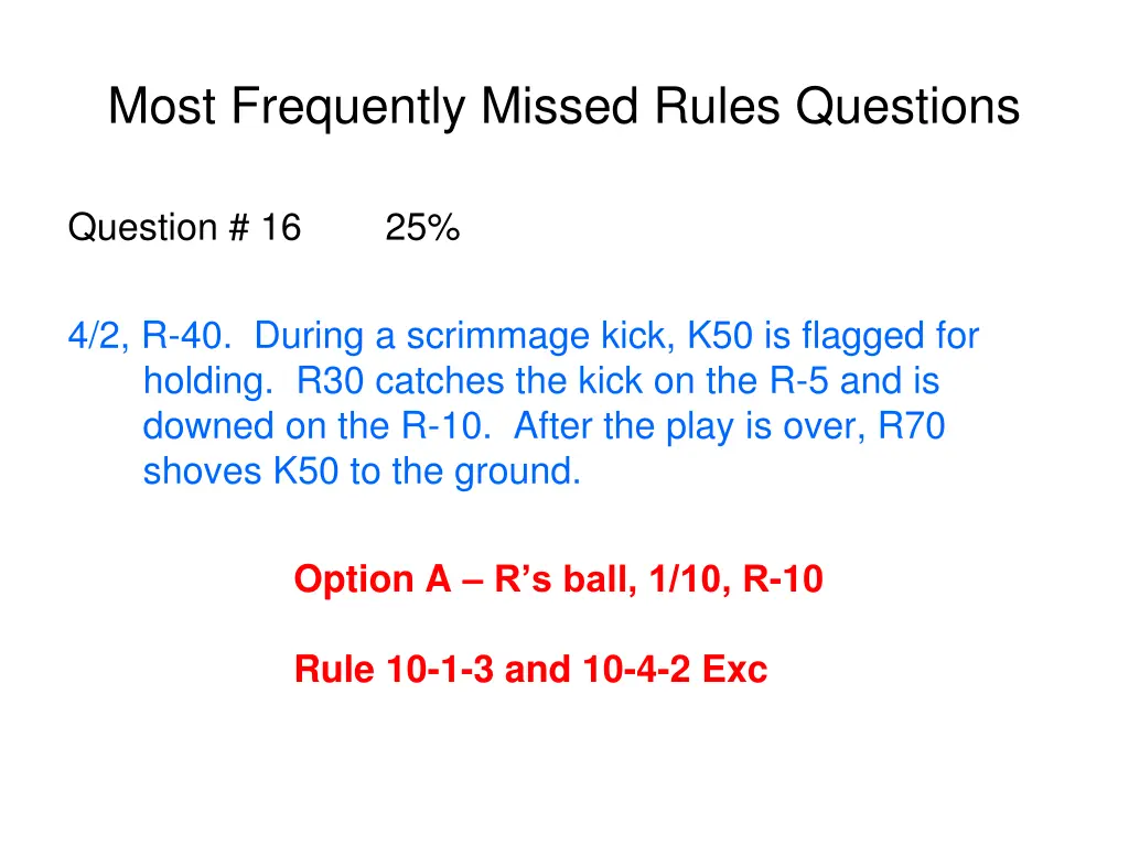 most frequently missed rules questions 13