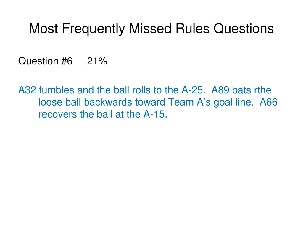 most frequently missed rules questions 16