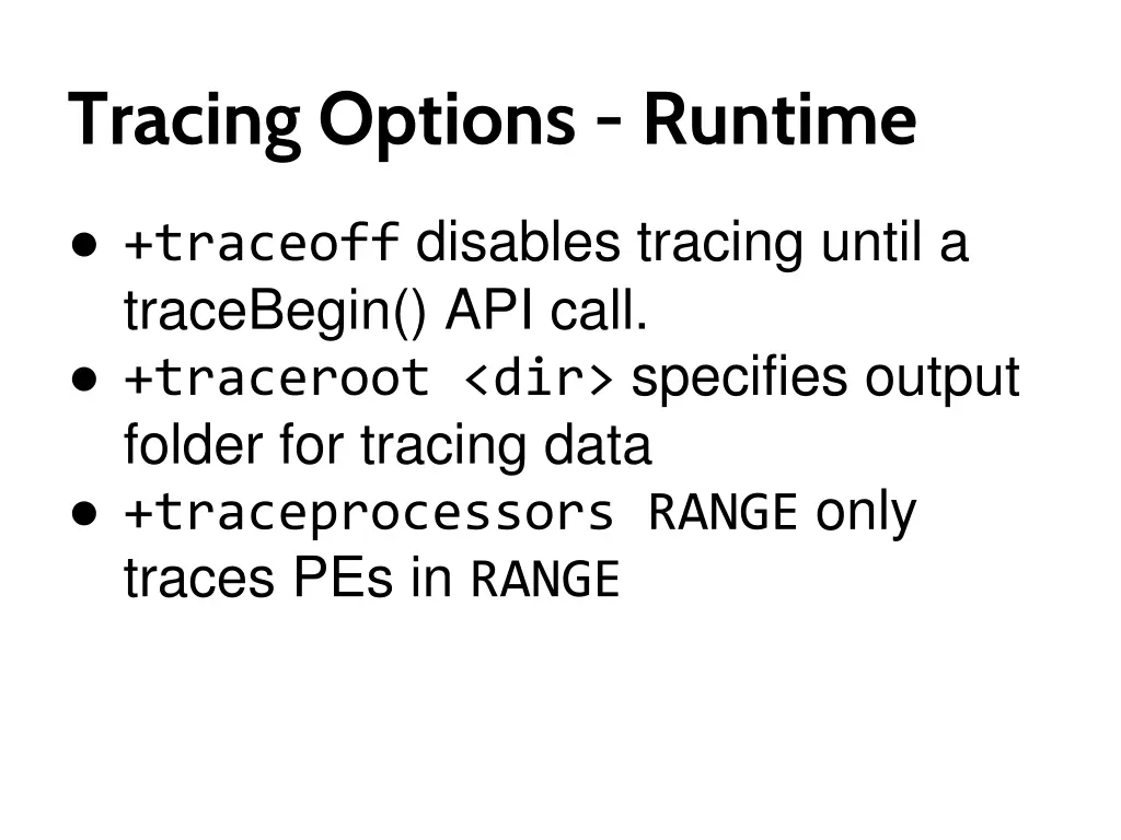 tracing options runtime