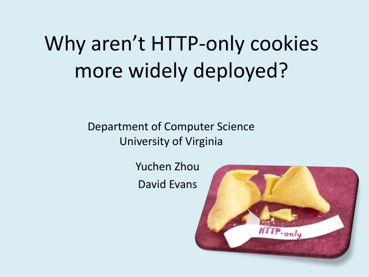 why aren t http only cookies more widely deployed