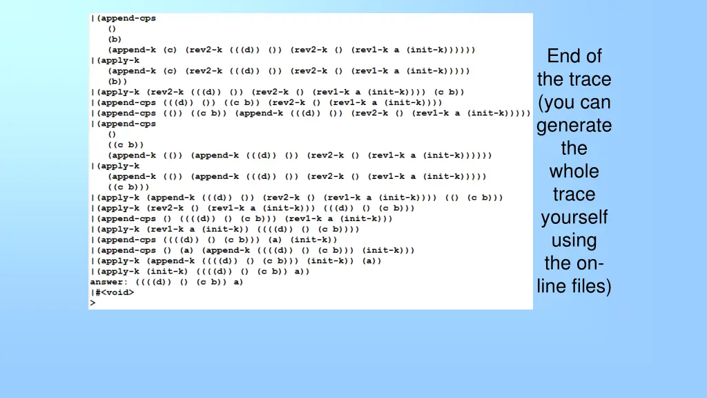 end of the trace you can generate the whole trace