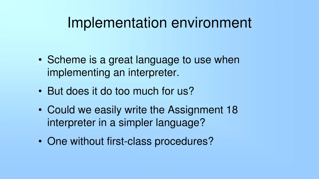 implementation environment