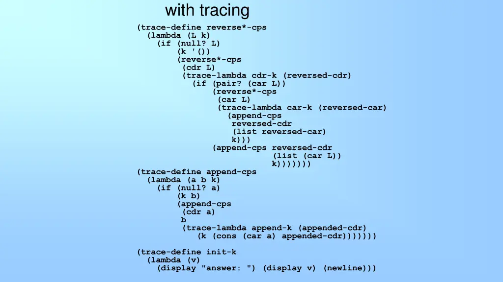 with tracing trace define reverse cps lambda