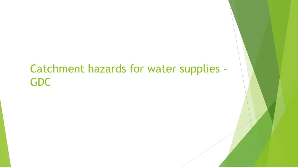 catchment hazards for water supplies gdc