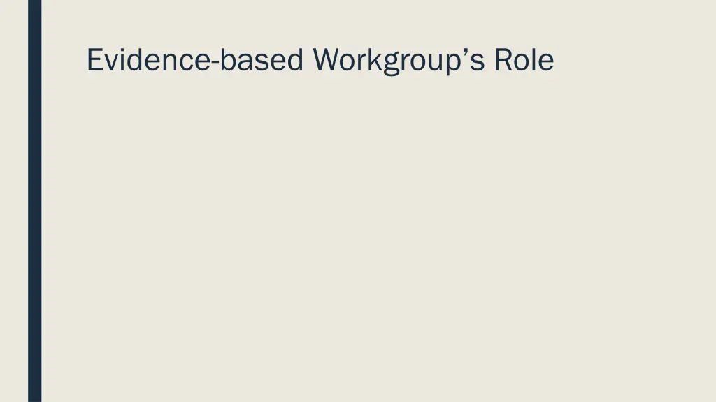 evidence based workgroup s role