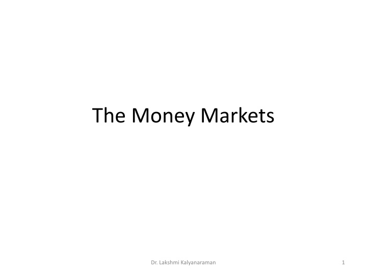 the money markets