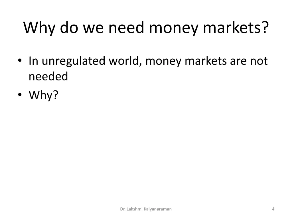 why do we need money markets