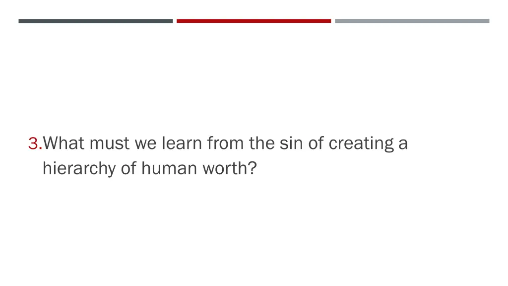 3 what must we learn from the sin of creating