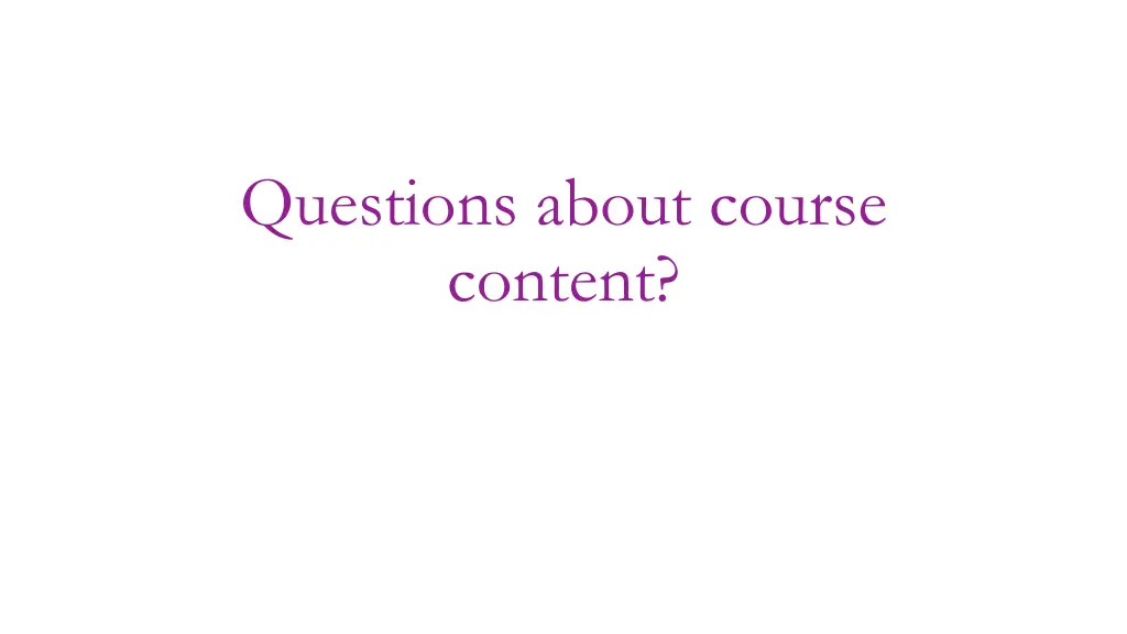 questions about course content