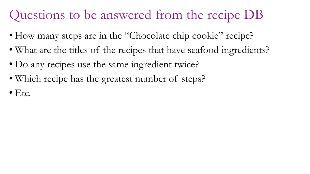 questions to be answered from the recipe db