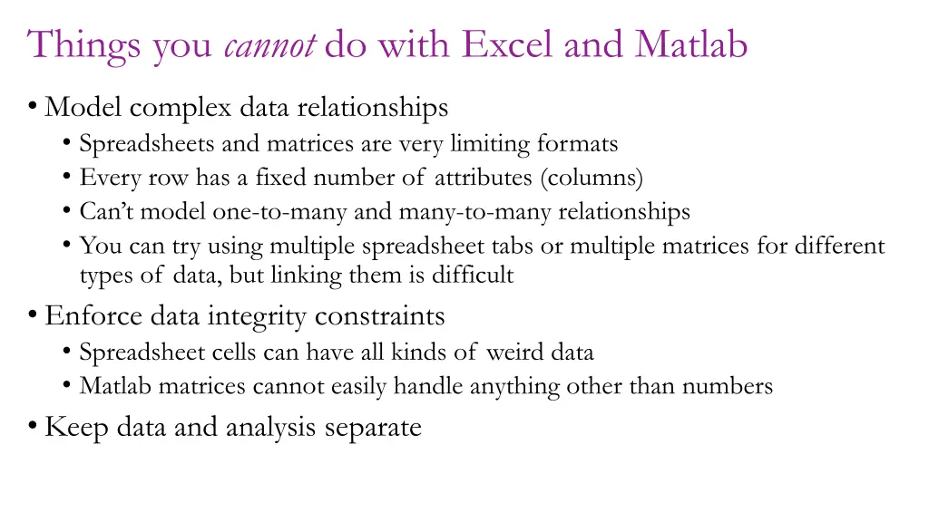 things you cannot do with excel and matlab