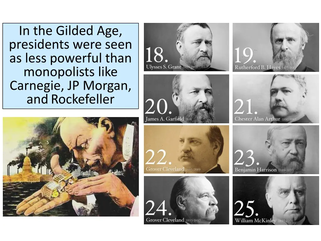 in the gilded age presidents were seen as less