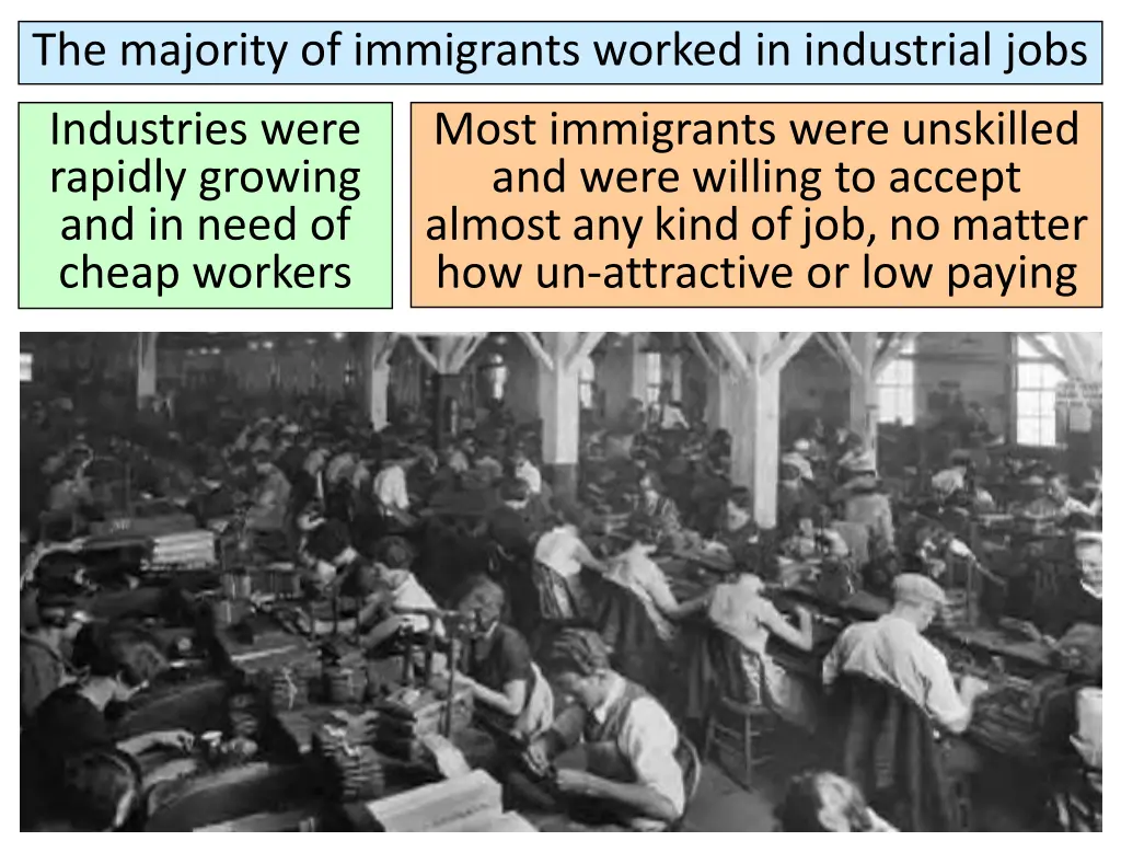 the majority of immigrants worked in industrial