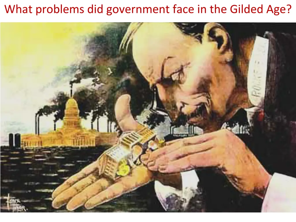 what problems did government face in the gilded