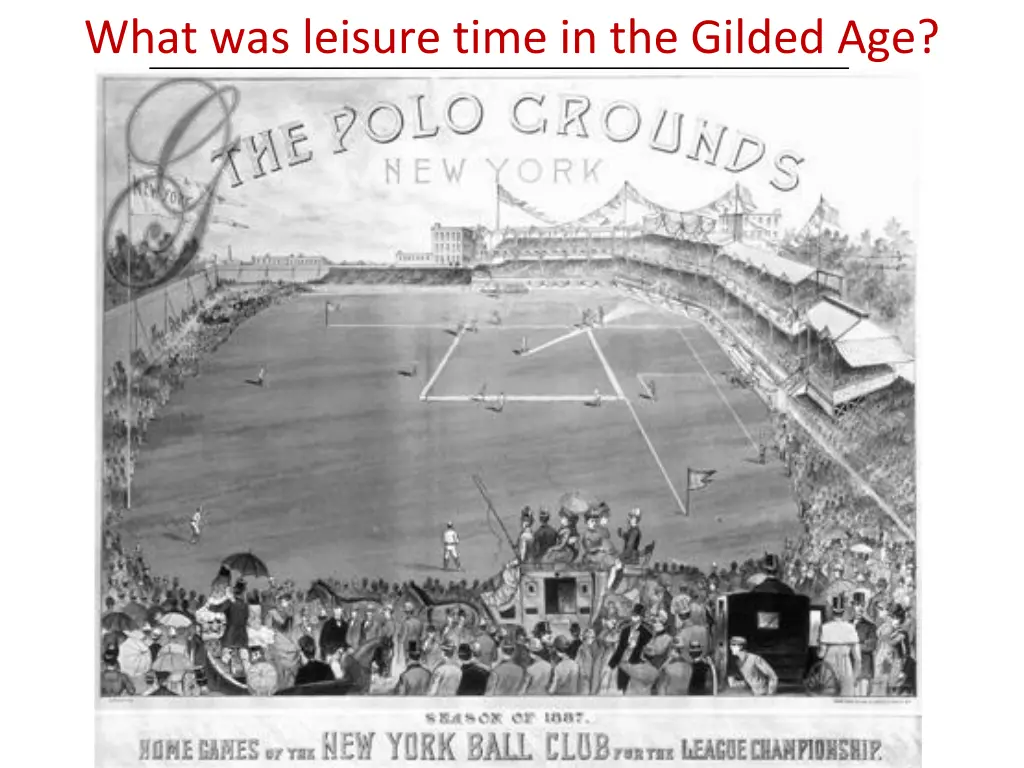 what was leisure time in the gilded age