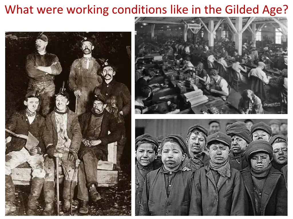 what were working conditions like in the gilded