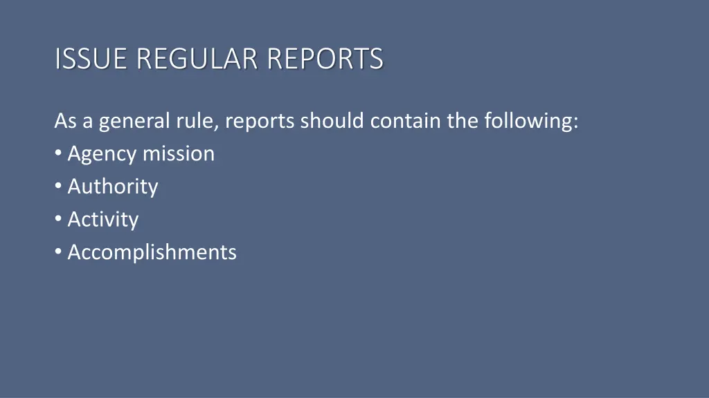 issue regular reports