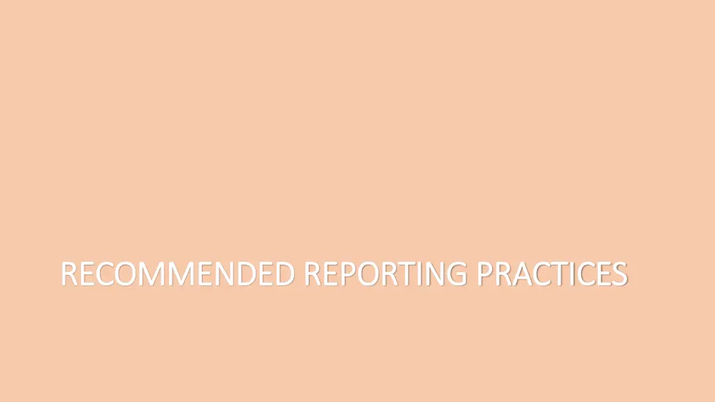 recommended reporting practices recommended