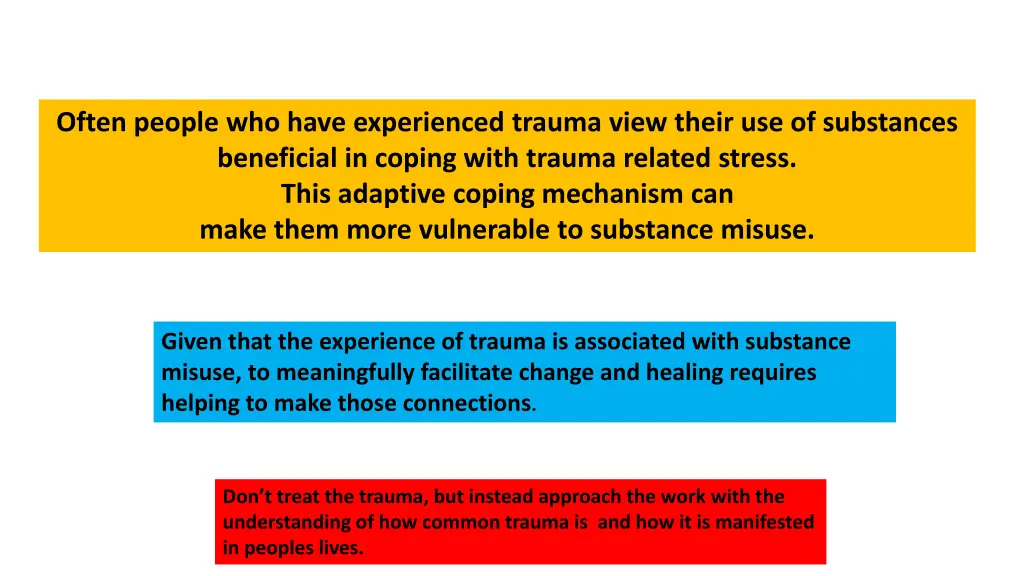 often people who have experienced trauma view