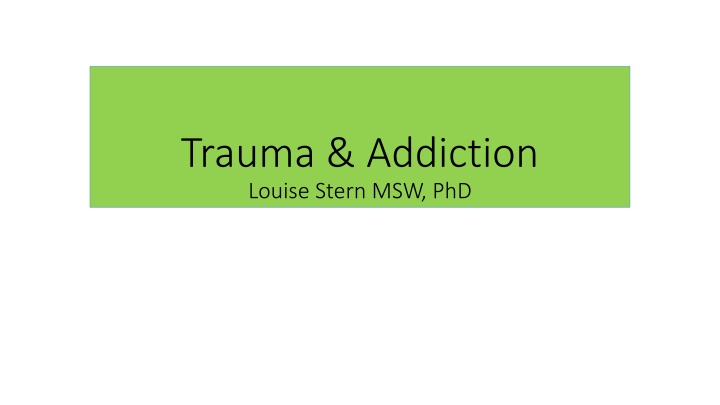 trauma addiction louise stern msw phd