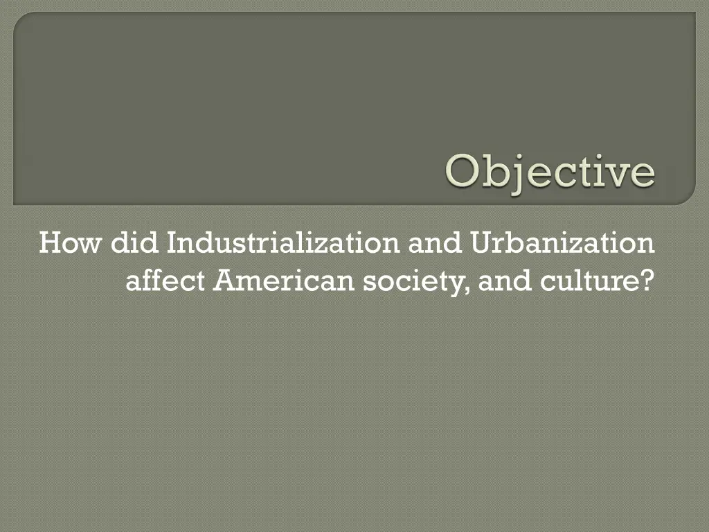 how did industrialization and urbanization affect