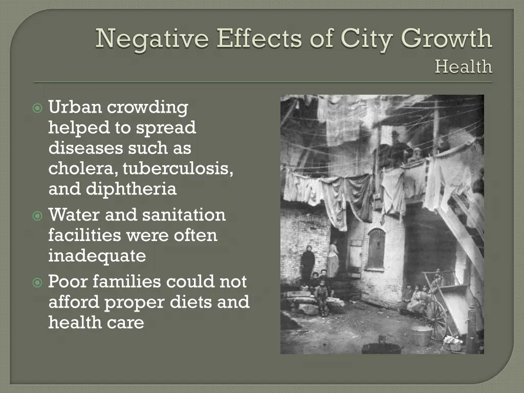 urban crowding helped to spread diseases such