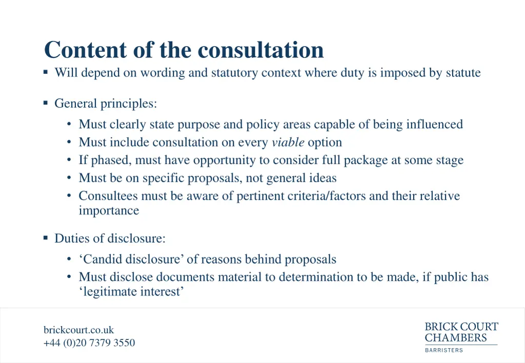 content of the consultation will depend