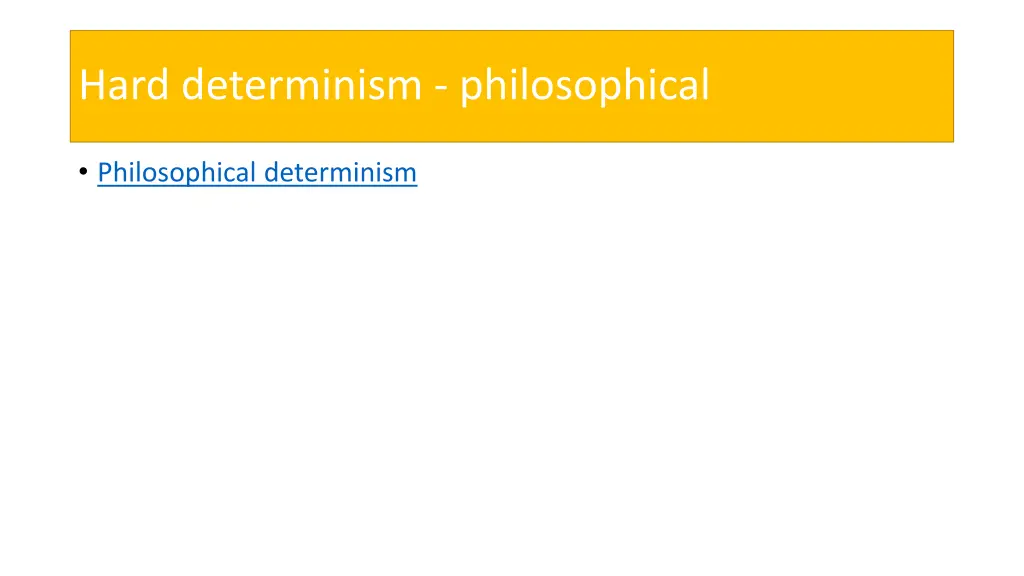 hard determinism philosophical