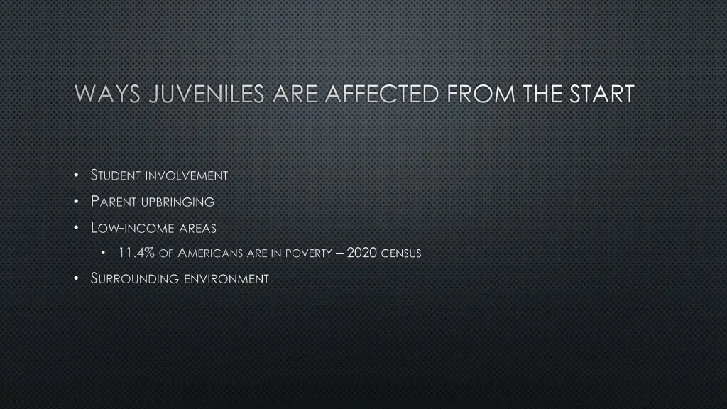 ways juveniles are affected from the start