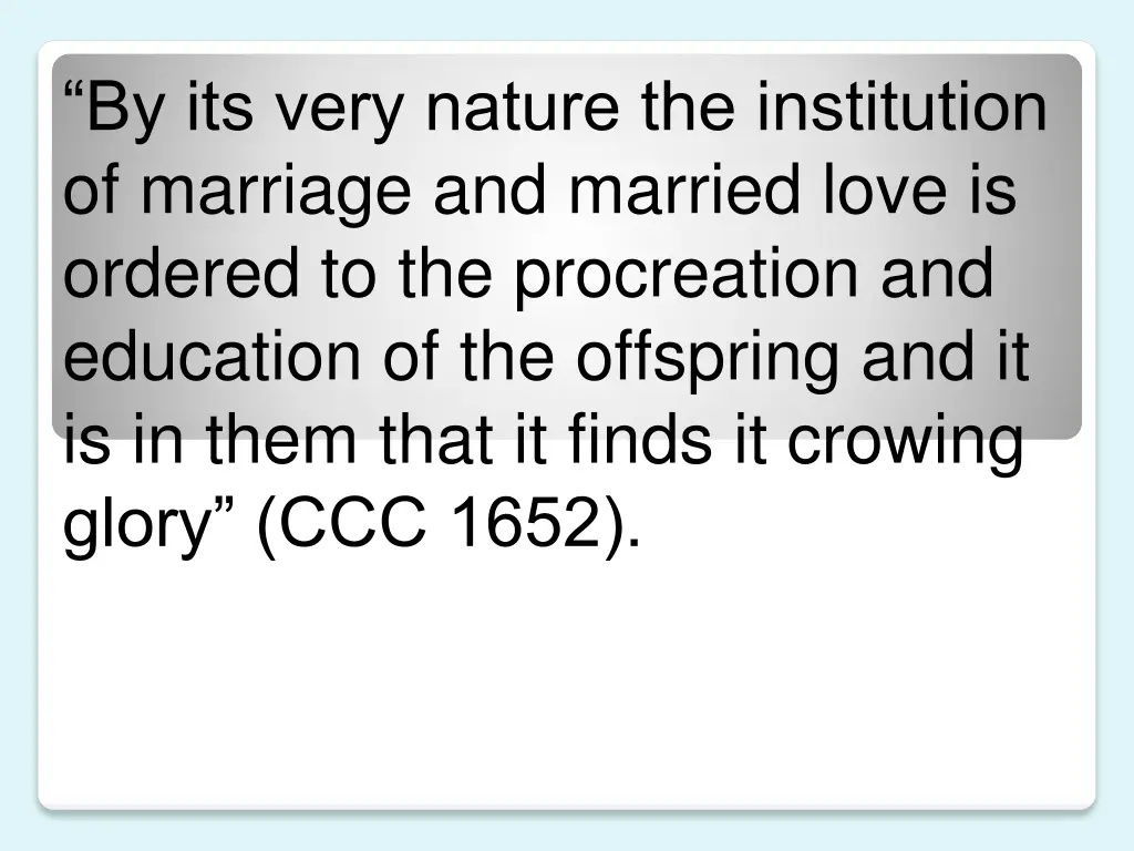 by its very nature the institution of marriage