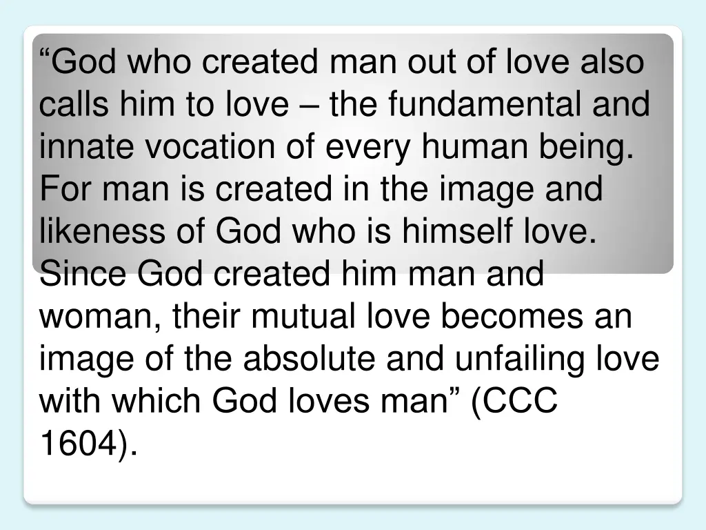 god who created man out of love also calls