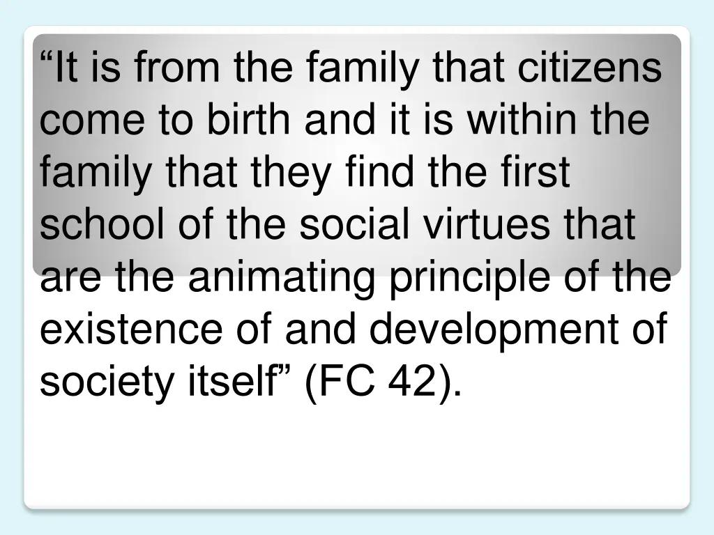 it is from the family that citizens come to birth