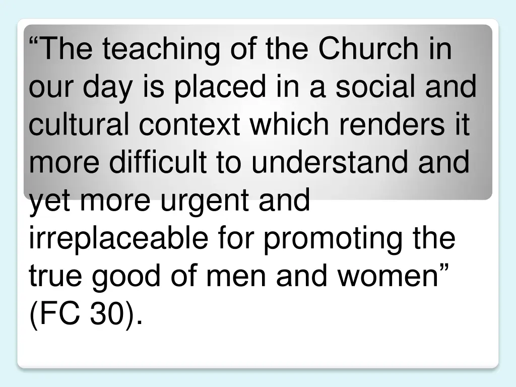 the teaching of the church in our day is placed