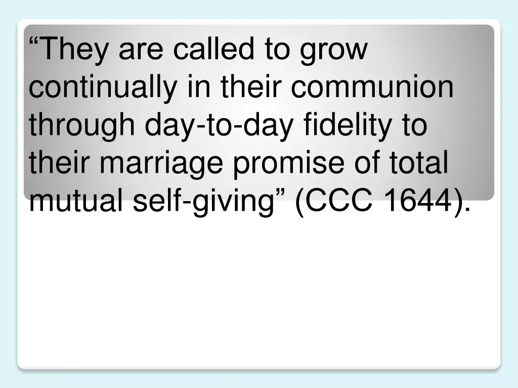 they are called to grow continually in their