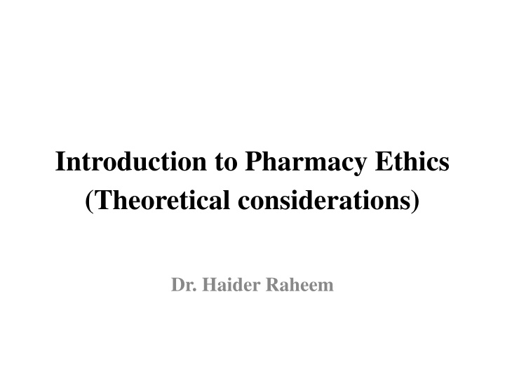 introduction to pharmacy ethics theoretical