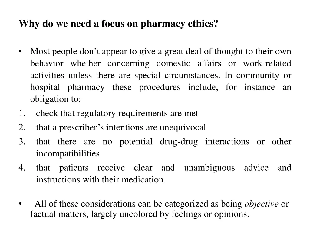 why do we need a focus on pharmacy ethics