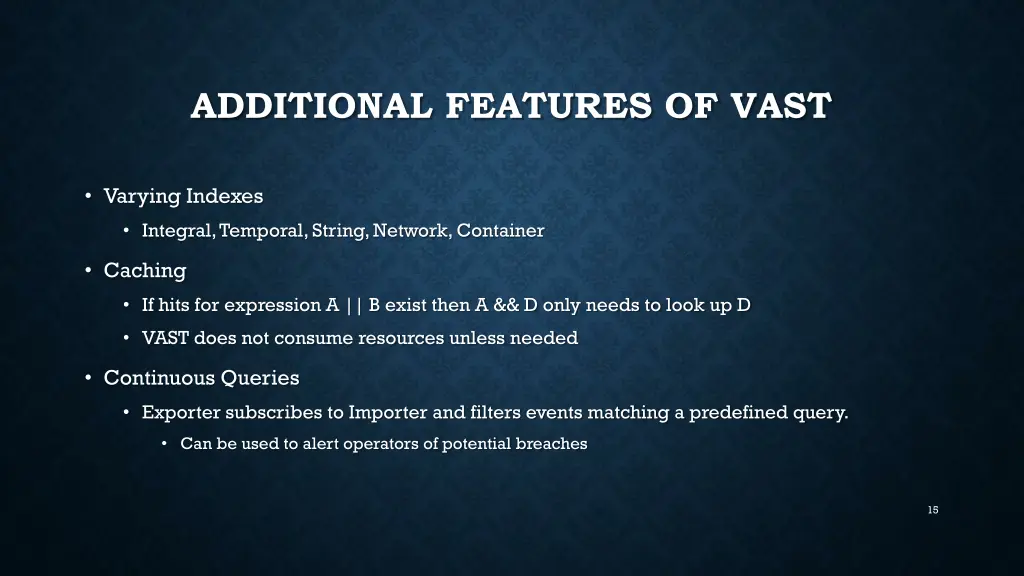 additional features of vast