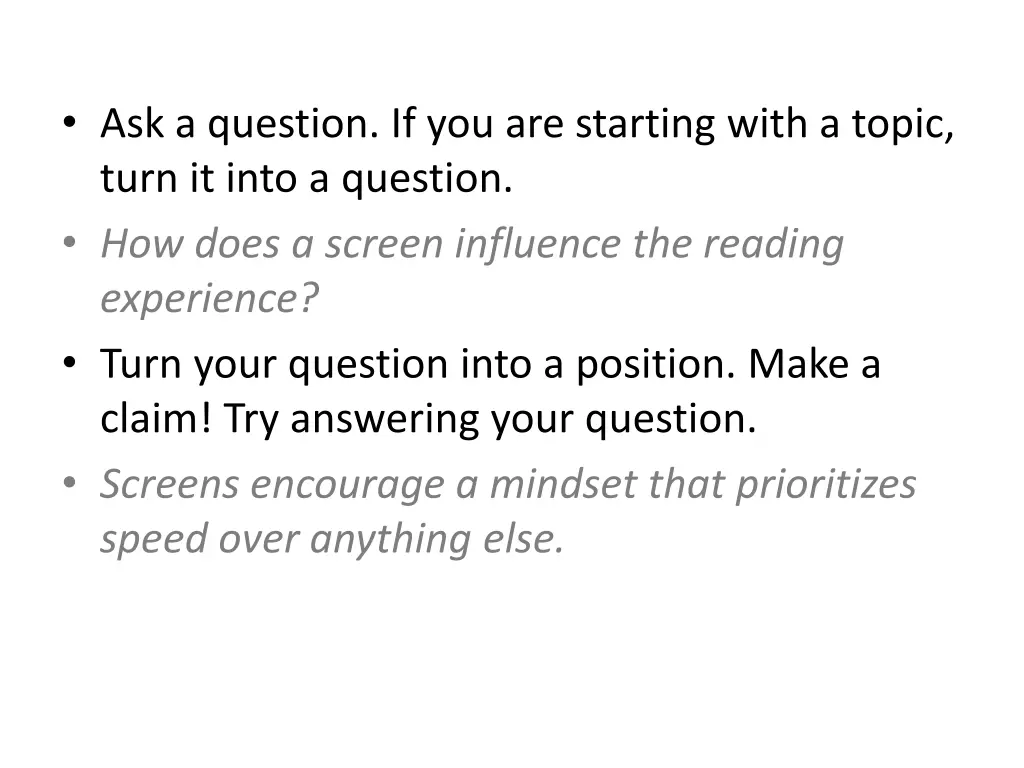 ask a question if you are starting with a topic