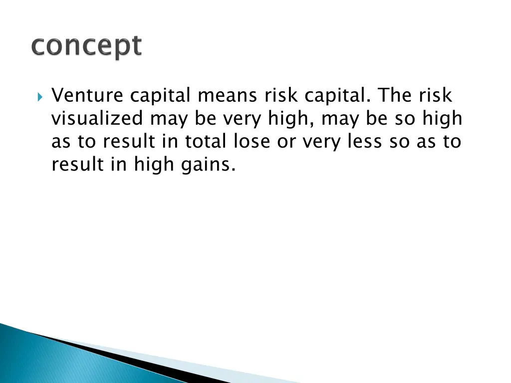 venture capital means risk capital the risk