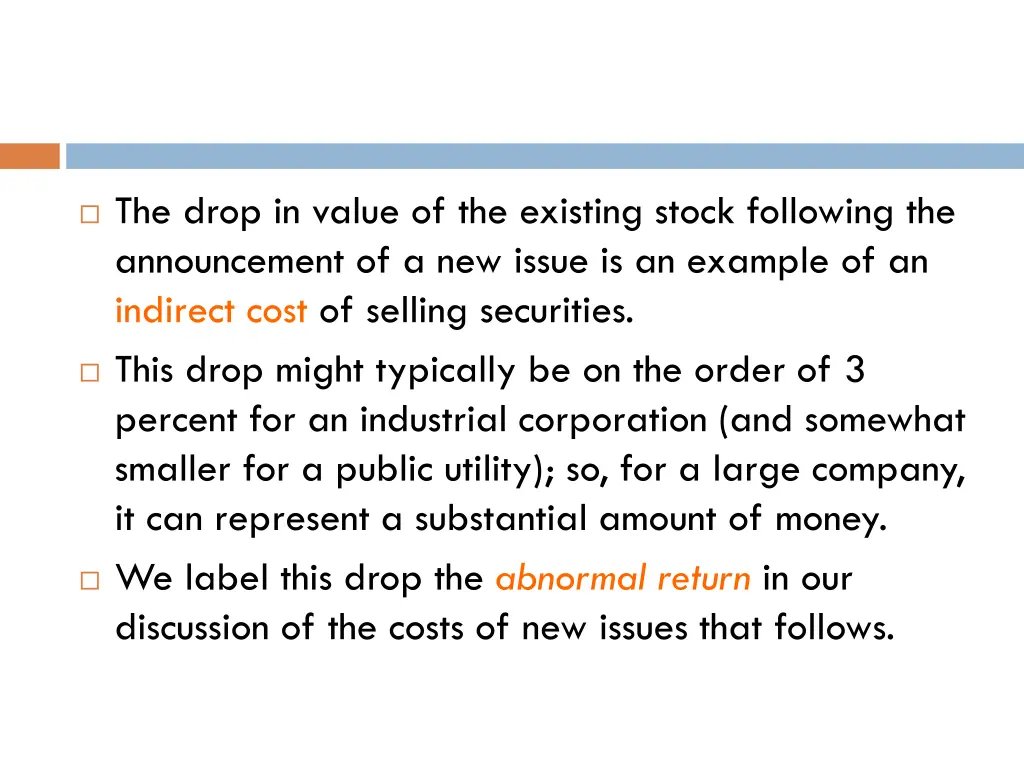 the drop in value of the existing stock following