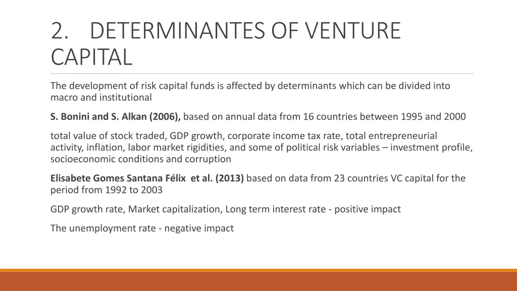 2 determinantes of venture capital