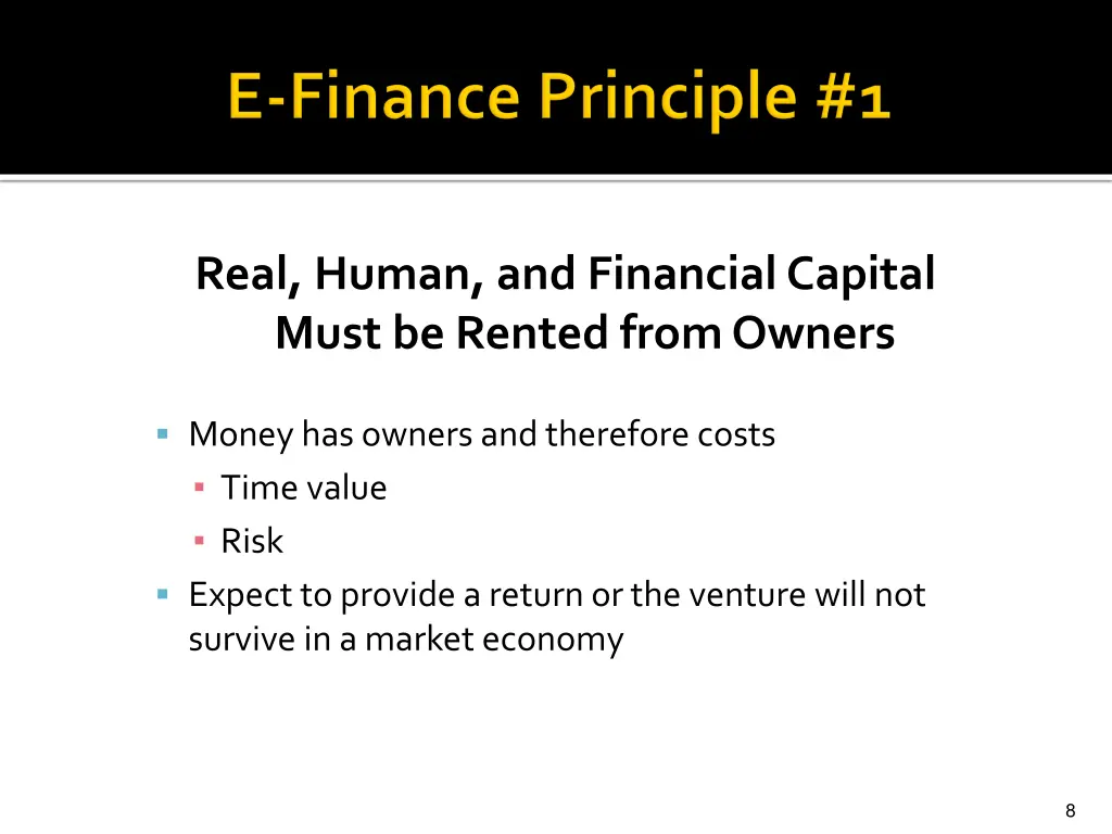 real human and financial capital must be rented