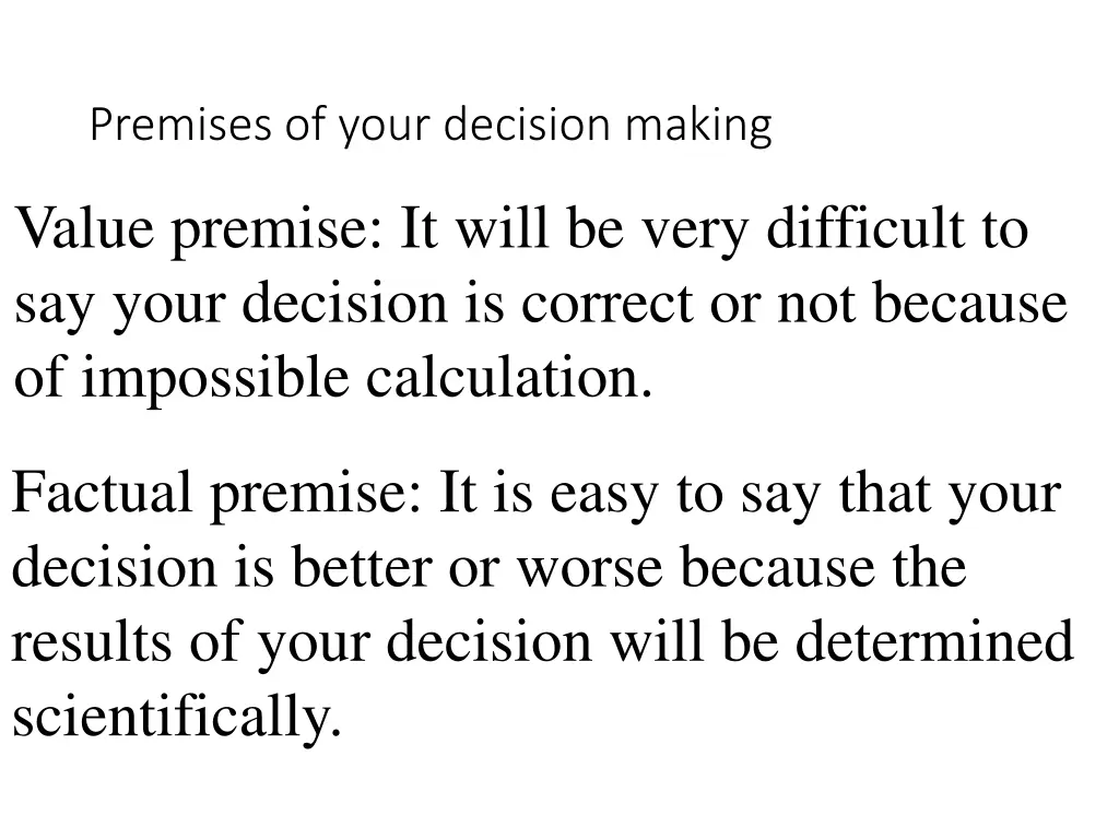 premises of your decision making