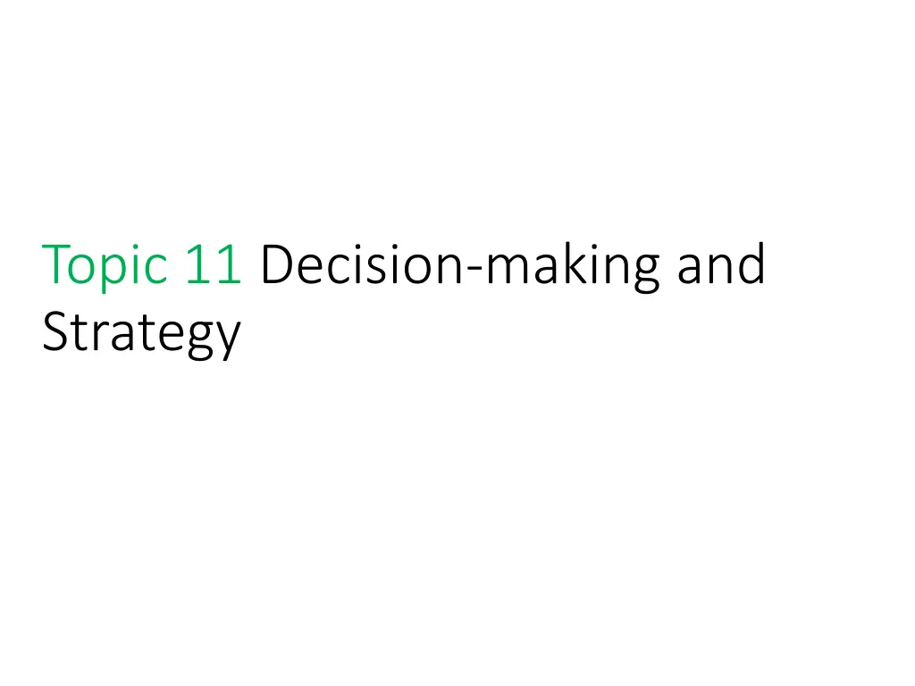 topic 11 decision making and strategy