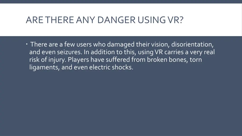 are there any danger using vr