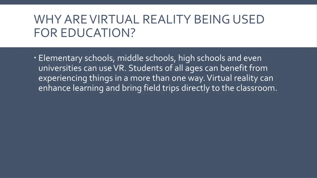 why are virtual reality being used for education