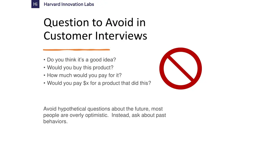 question to avoid in customer interviews