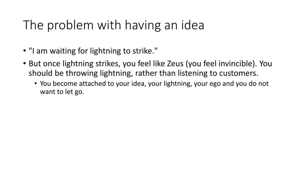 the problem with having an idea