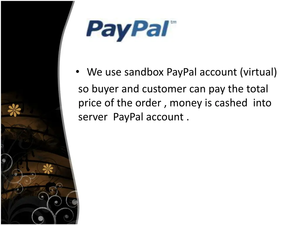 we use sandbox paypal account virtual so buyer