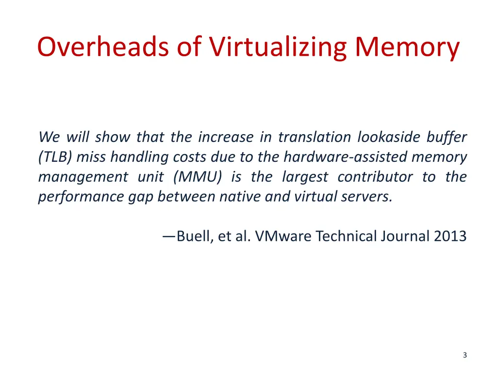 overheads of virtualizing memory